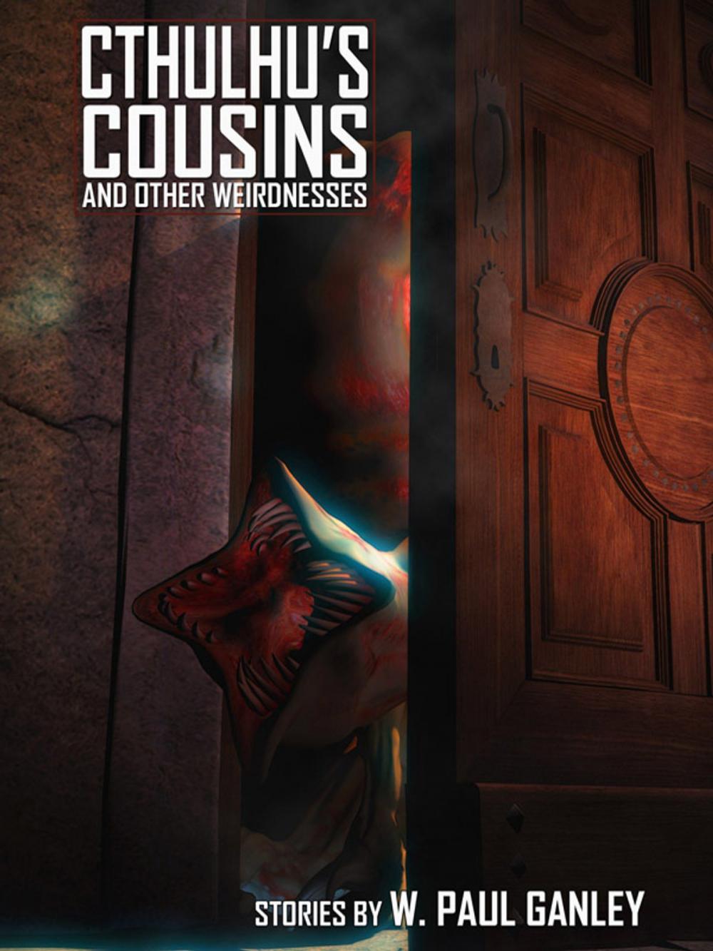 Big bigCover of Cthulhu’s Cousins and Other Weirdnesses
