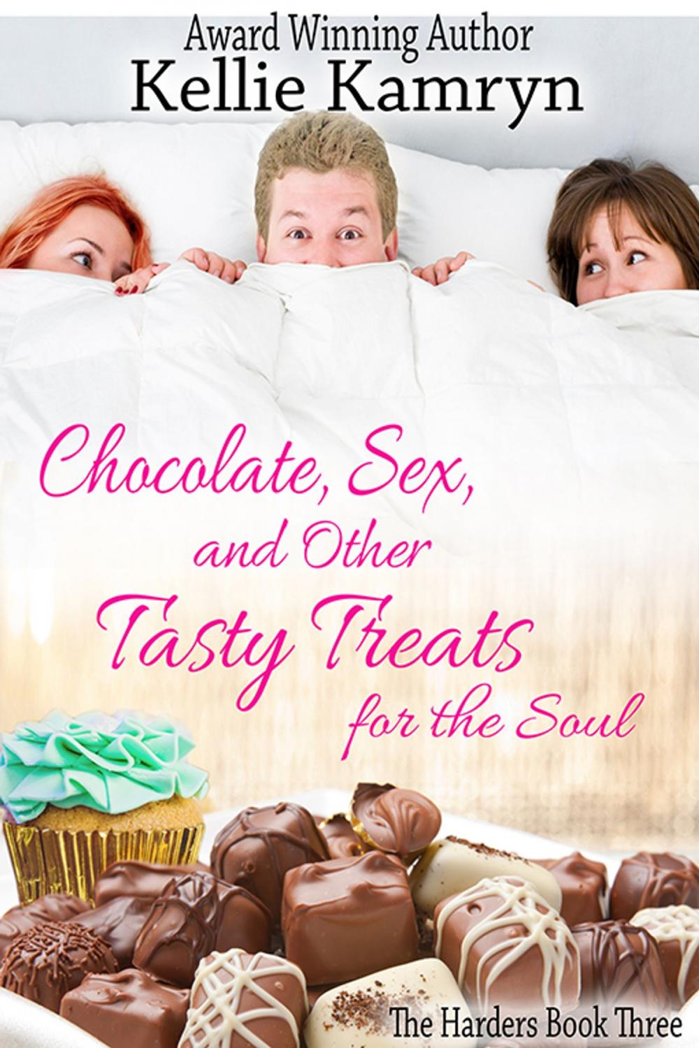 Big bigCover of Chocolate, Sex, and Other Tasty Treats for the Soul