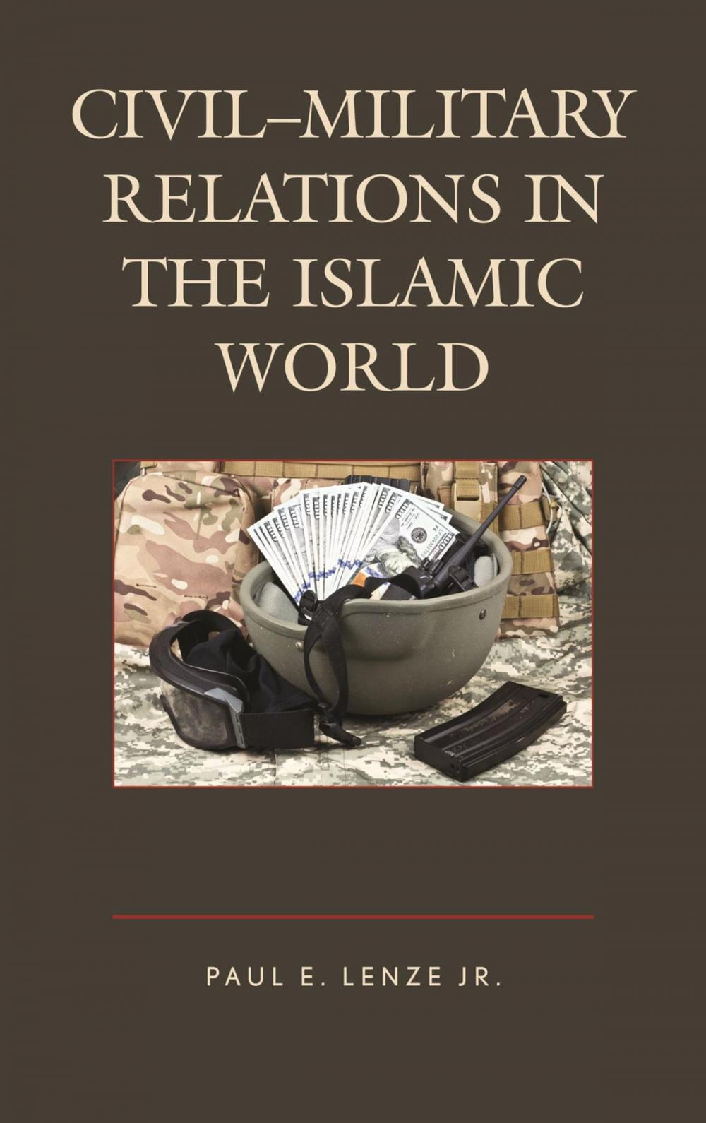 Big bigCover of Civil–Military Relations in the Islamic World