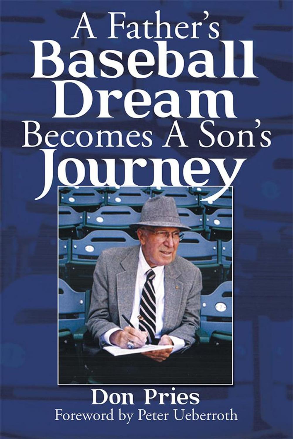 Big bigCover of A Father’S Baseball Dream Becomes a Son’S Journey