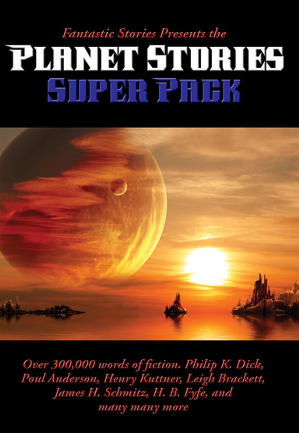 Big bigCover of Fantastic Stories Presents the Planet Stories Super Pack