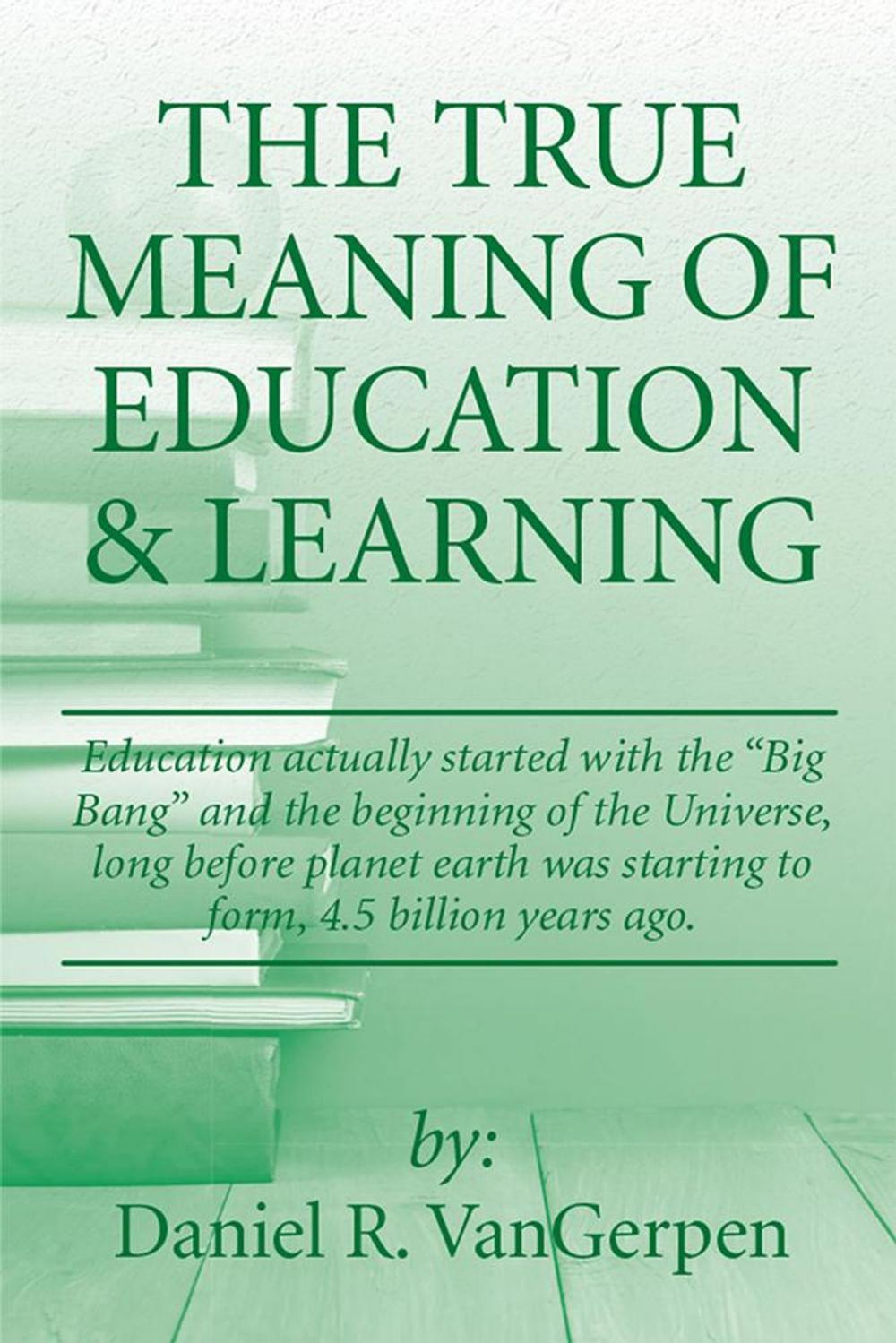 Big bigCover of The True Meaning of Education & Learning