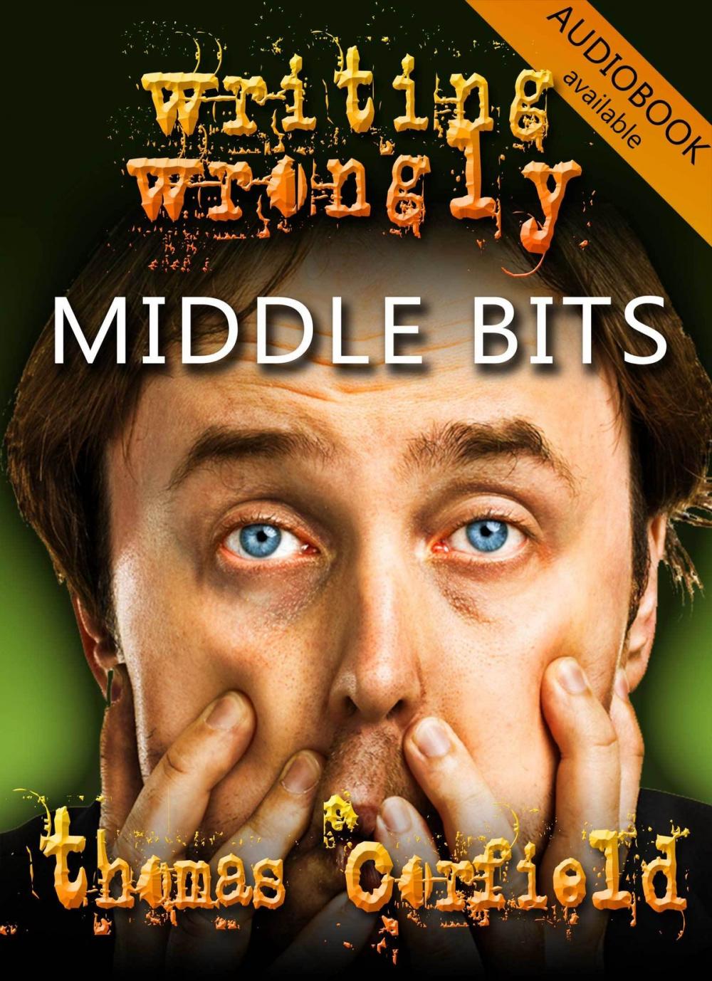 Big bigCover of Writing Wrongly: The Middle Bits
