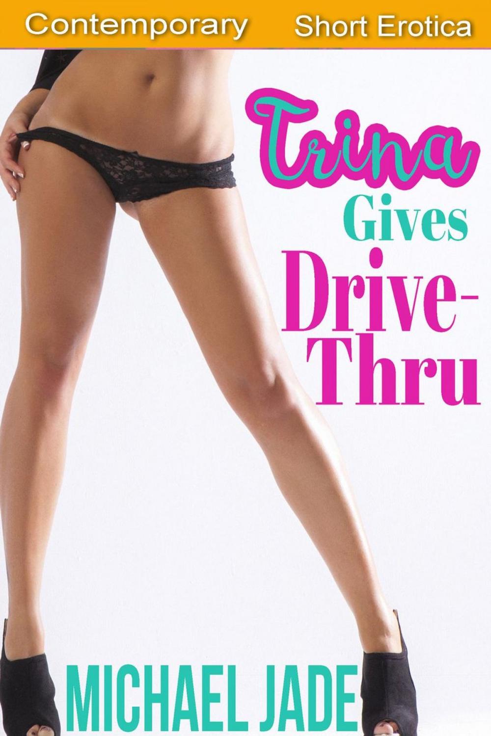Big bigCover of Trina Gives Drive-Thru