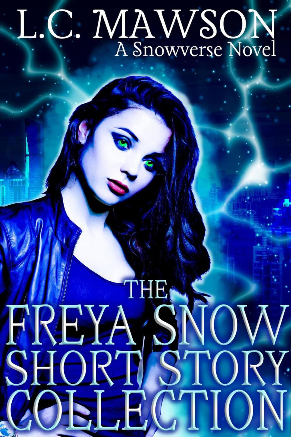 Big bigCover of Freya Snow Short Story Collection