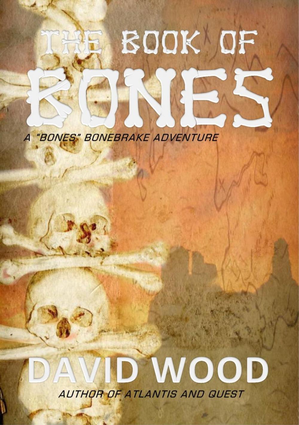 Big bigCover of The Book of Bones- A Bones Bonebrake Adventure