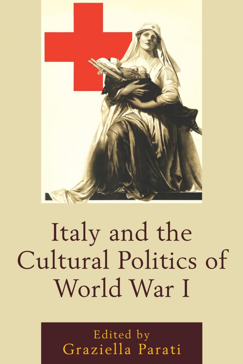 Big bigCover of Italy and the Cultural Politics of World War I