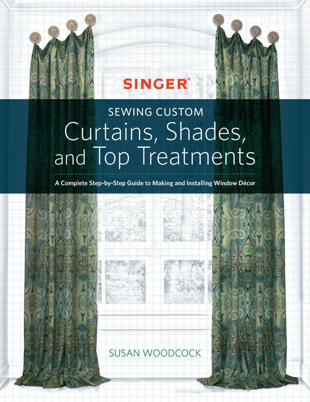 Big bigCover of Singer(R) Sewing Custom Curtains, Shades, and Top Treatments