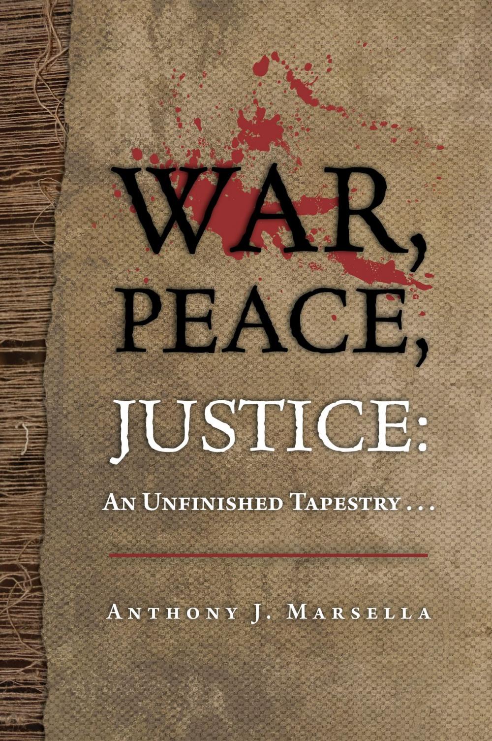 Big bigCover of War, Peace, Justice: An Unfinished Tapestry...