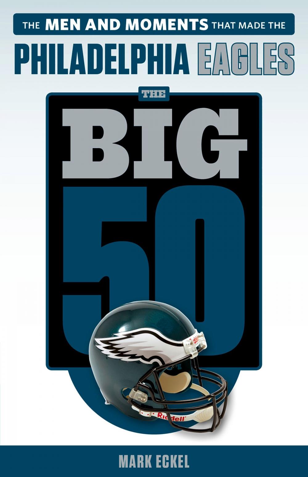 Big bigCover of Big 50: Philadelphia Eagles