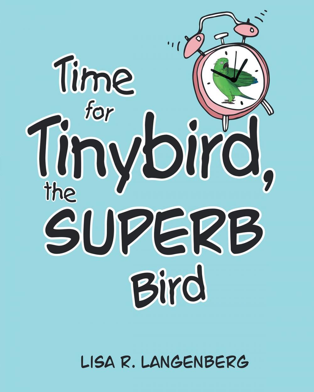 Big bigCover of Time For Tinybird the Superb Bird