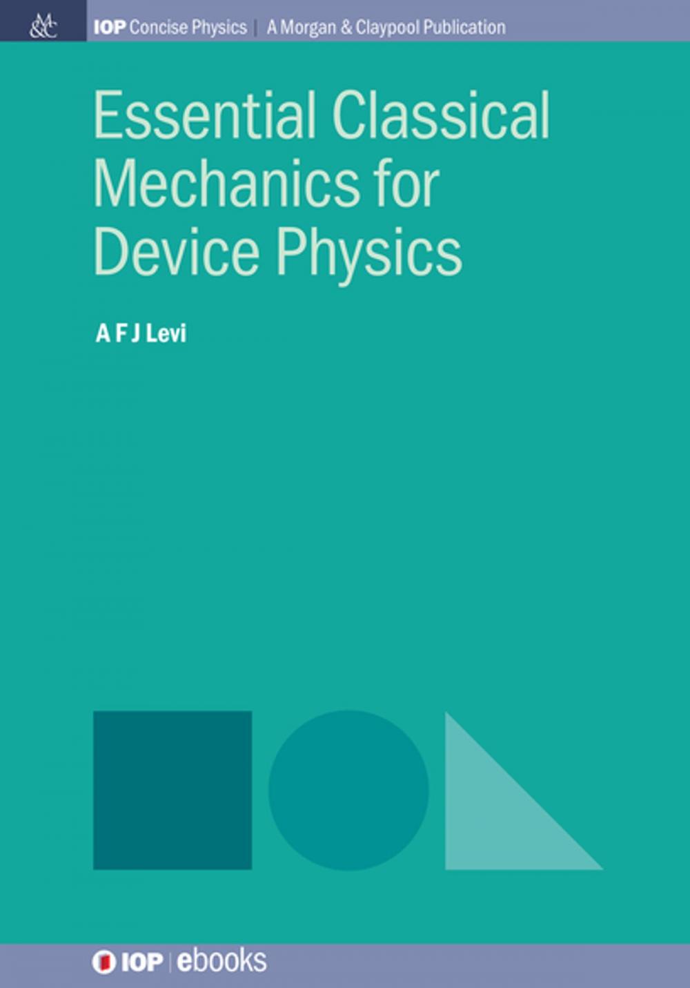 Big bigCover of Essential Classical Mechanics for Device Physics