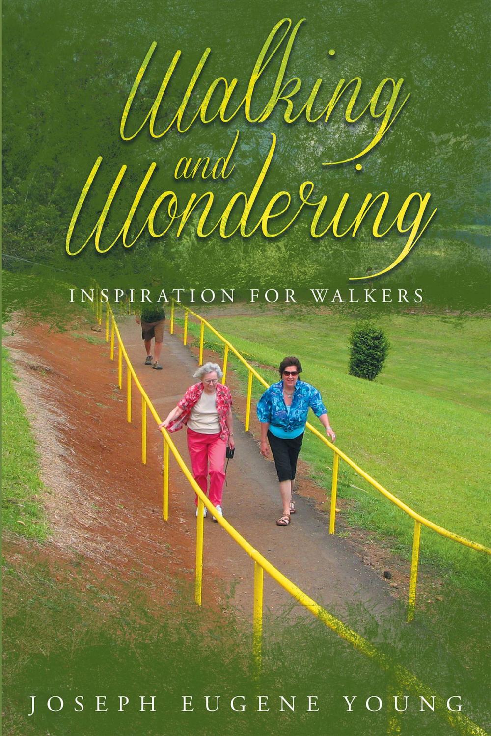 Big bigCover of Walking And Wondering: Inspiration For Walker
