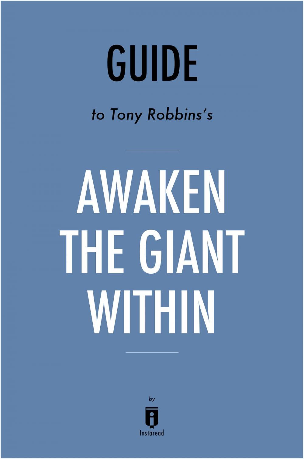 Big bigCover of Guide to Tony Robbins’s Awaken the Giant Within by Instaread