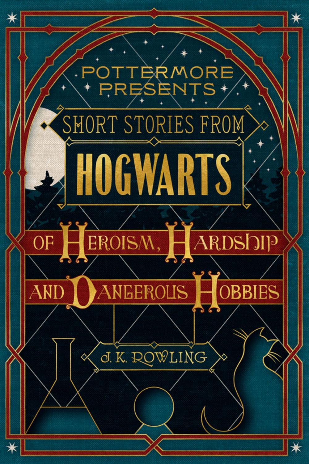 Big bigCover of Short Stories from Hogwarts of Heroism, Hardship and Dangerous Hobbies