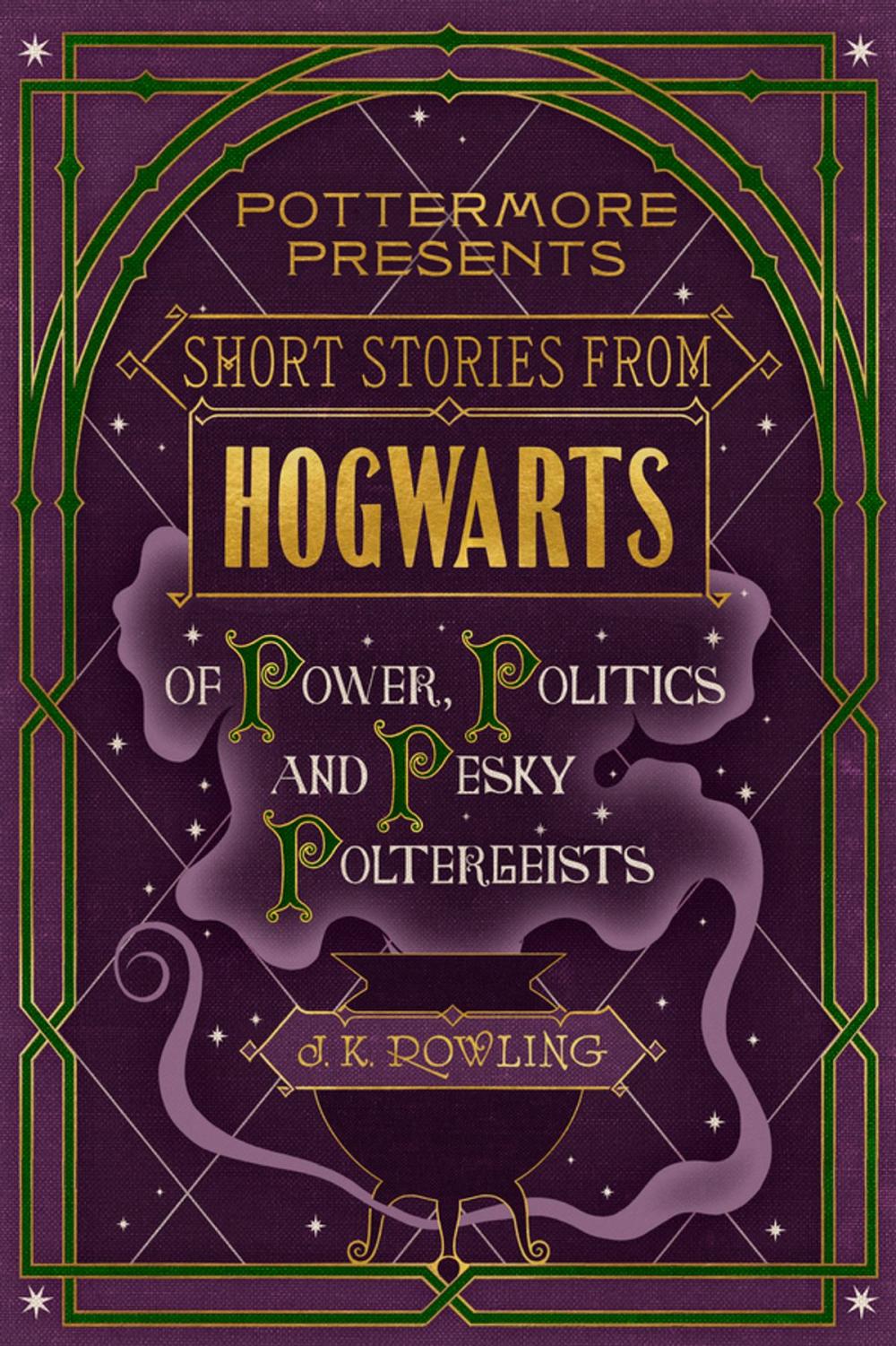 Big bigCover of Short Stories from Hogwarts of Power, Politics and Pesky Poltergeists