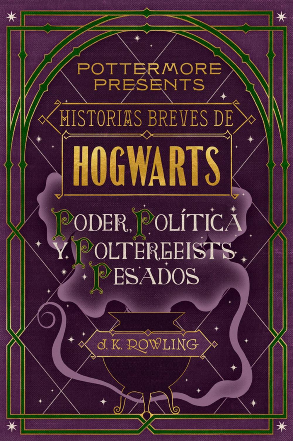 Big bigCover of Historias breves de Hogwarts: Poder, Política y Poltergeists Pesados