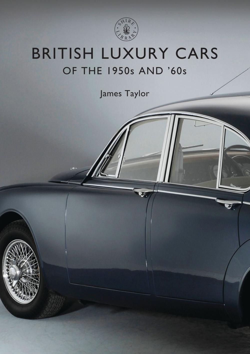 Big bigCover of British Luxury Cars of the 1950s and ’60s