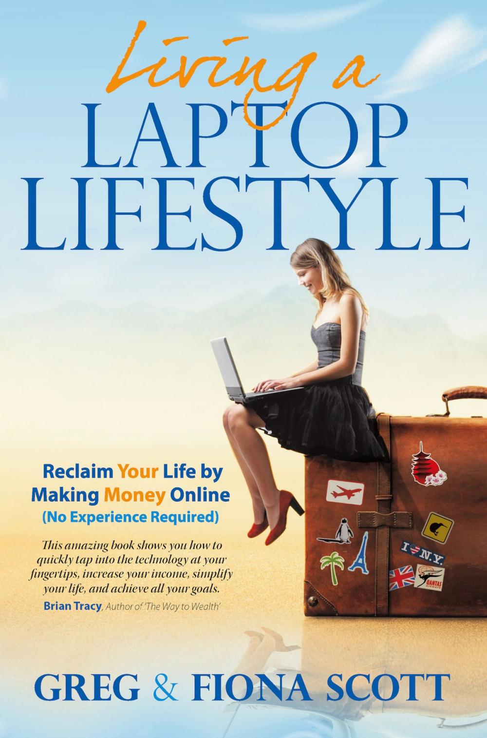 Big bigCover of Living a Laptop Lifestyle: Reclaim Your Life by Making Money Online ( No Experience Required)