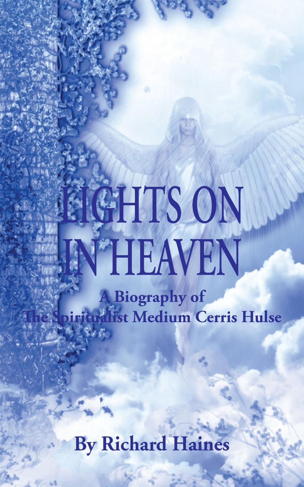 Big bigCover of Lights on in Heaven: A Biography of the Spiritualist Medium Cerris Hulse