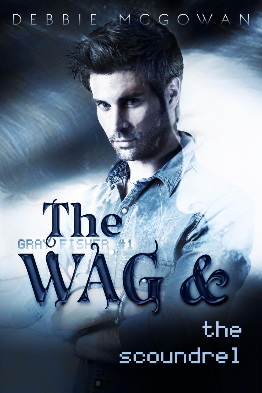 Big bigCover of The WAG and The Scoundrel