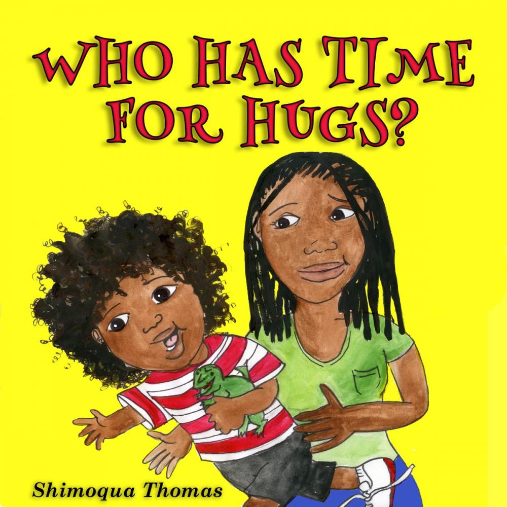 Big bigCover of Who Has Time For Hugs?