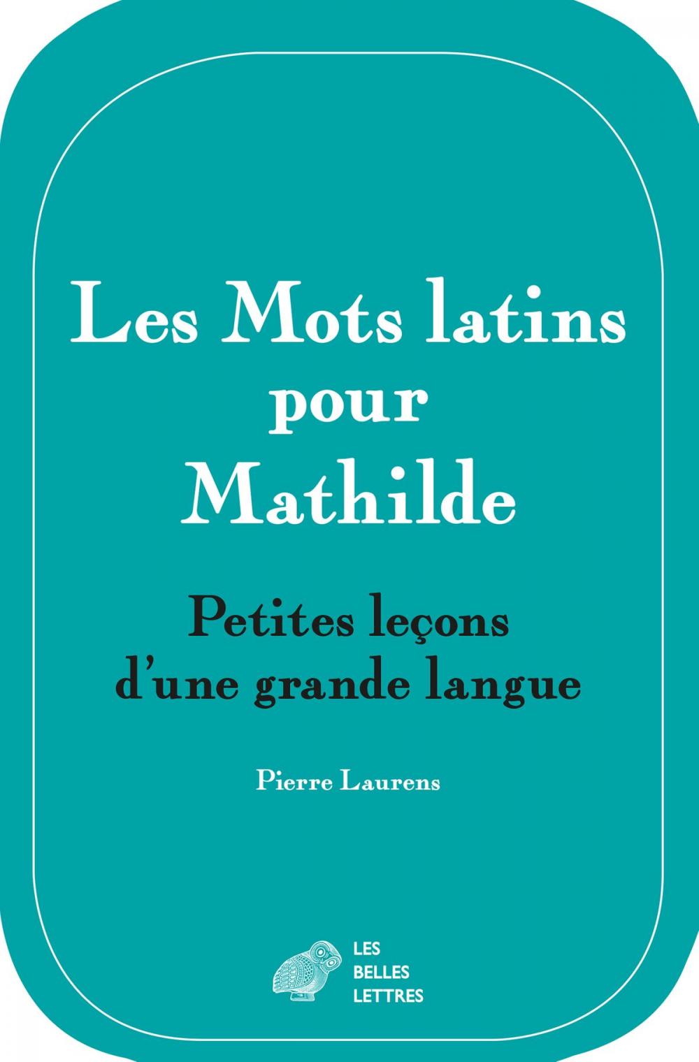 Big bigCover of Les Mots latins pour Mathilde