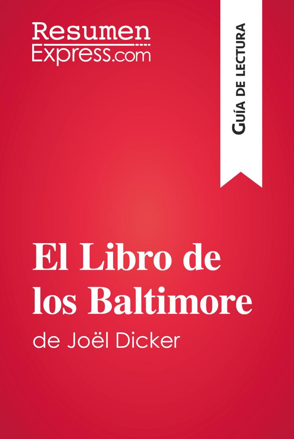 Big bigCover of El Libro de los Baltimore de Joël Dicker (Guía de lectura)