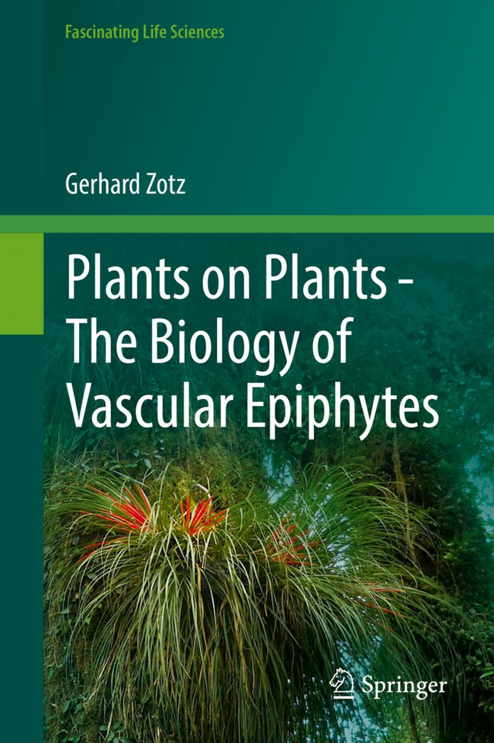 Big bigCover of Plants on Plants – The Biology of Vascular Epiphytes