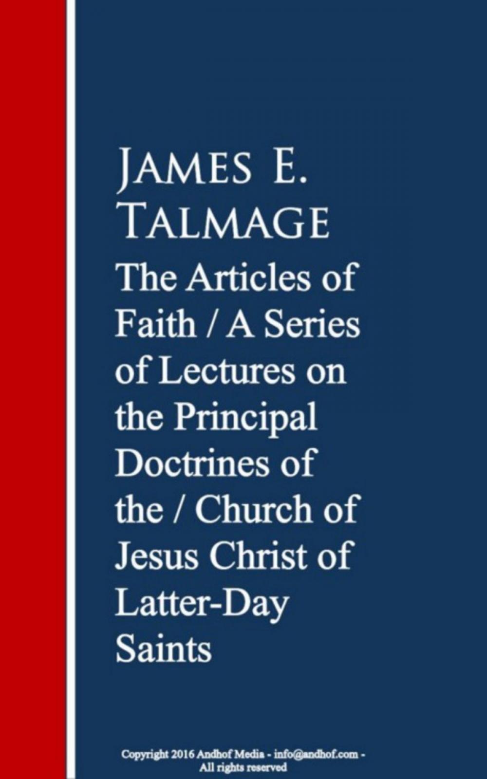 Big bigCover of The Articles of Faith: A Series of Lectures of Christ of Latter-Day Saints