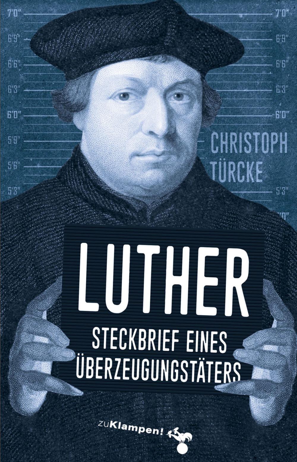 Big bigCover of Luther – Steckbrief eines Überzeugungstäters