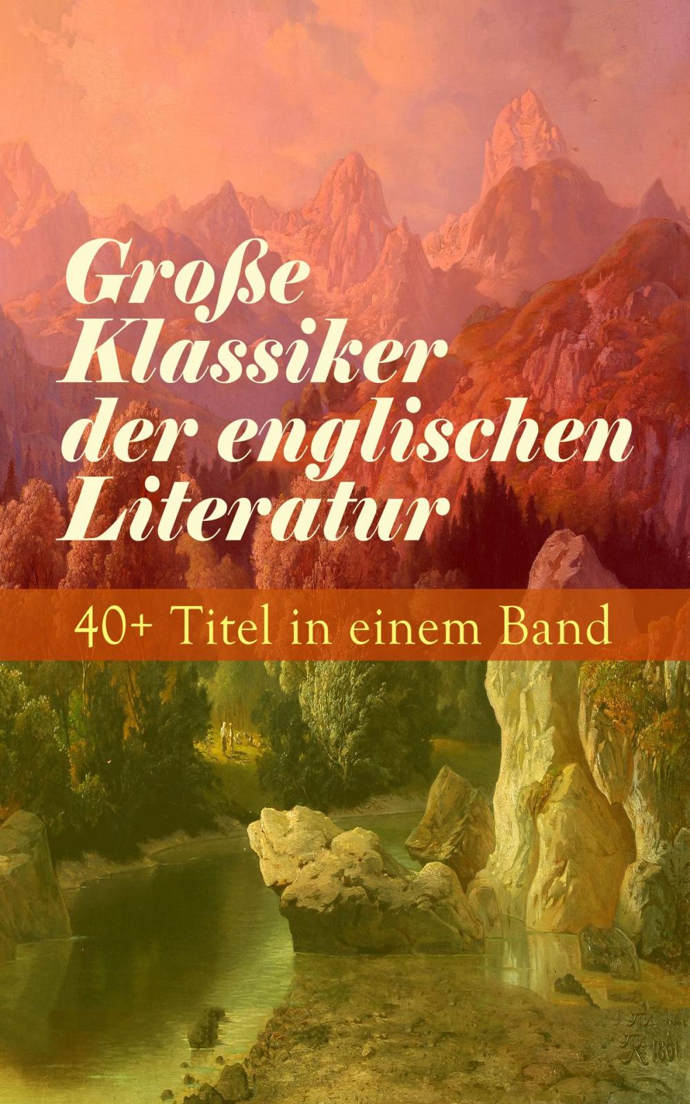 Big bigCover of Große Klassiker der englischen Literatur: 40+ Titel in einem Band