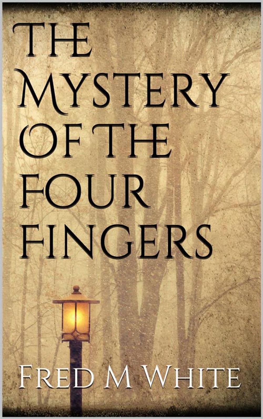 Big bigCover of The Mystery Of The Four Fingers