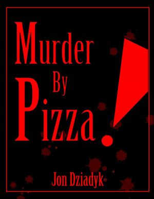 Cover of the book Murder By Pizza by John Flannery