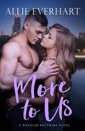 Cover of the book More to Us by Allie Everhart