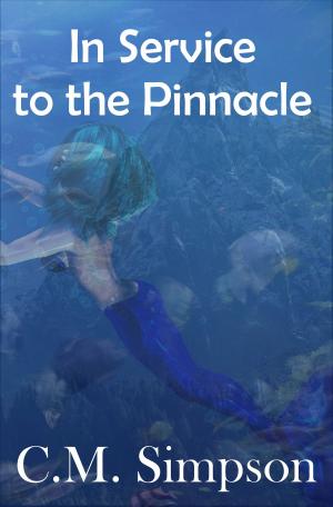 Cover of the book In Service to the Pinnacle by Carlie Simonsen