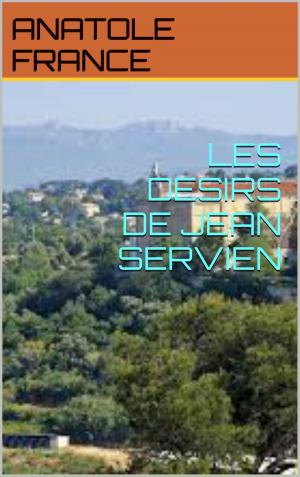 Cover of the book les desirs de jean servien by anne marie huguenin