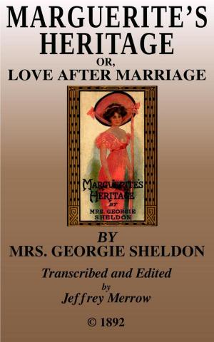 Cover of the book Marguerite's Heritage by Georgie Sheldon