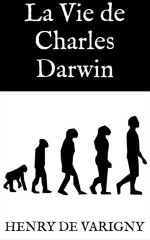 Cover of the book La Vie de Charles Darwin by Jacques Offenbach, Ludovic Halévy