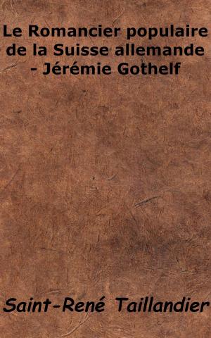Cover of the book Le Romancier populaire de la Suisse allemande - Jérémie Gothelf by Théophile Gautier