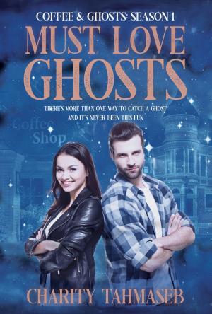 bigCover of the book Coffee and Ghosts 1: Must Love Ghosts by 
