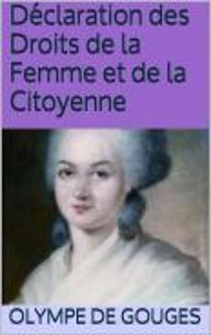 Cover of the book Déclaration des Droits de la Femme et de la Citoyenne by Frédéric Bastiat