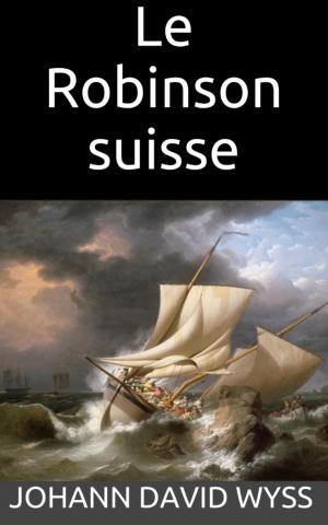 Book cover of Le Robinson suisse (1812)