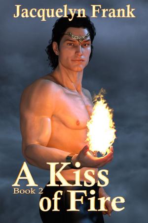 Cover of the book A Kiss of Fire by Roux Cantrell