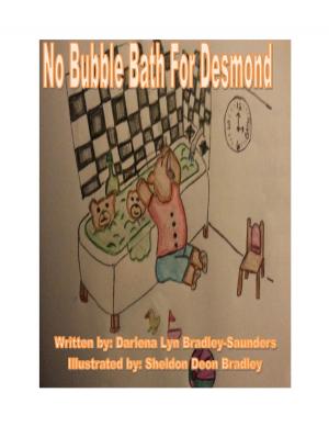 Cover of the book No Bubble Bath For Desmond by T.J. Omnomdeplume