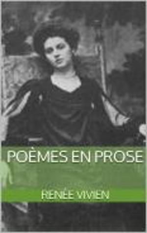 Cover of the book Poèmes en Prose by Renée Vivien