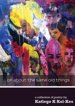 Cover of the book ...on about the same old things by Joe Cosentino