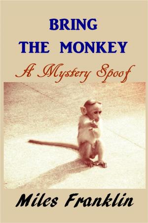 Cover of the book Bring the Monkey by Clara Louise Burnham