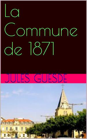 Cover of the book La Commune de 1871 by guy de maupassant
