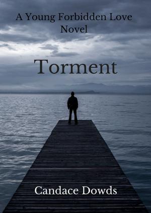 Cover of Torment by Candace Dowds, Candace Dowds